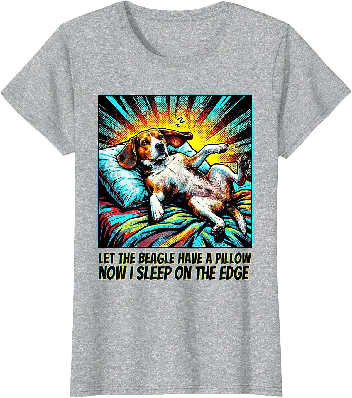 Let The Beagle Have A Pillow / Now I Sleep On The Edge T-Shirt - Heather Grey