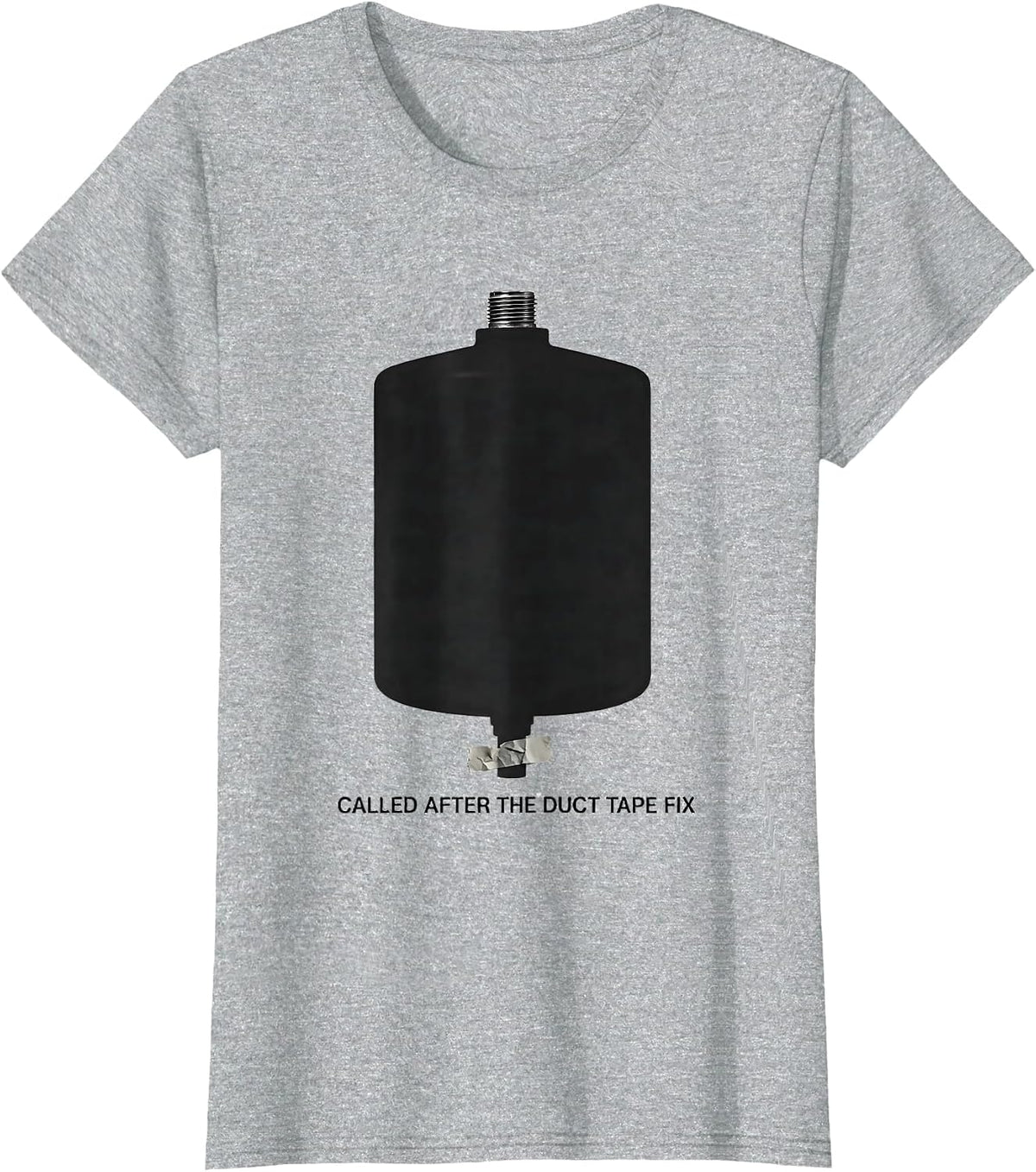 Women's Called After The Duct Tape Fix Funny Plumber Dad Gift T-Shirt - Heather Grey