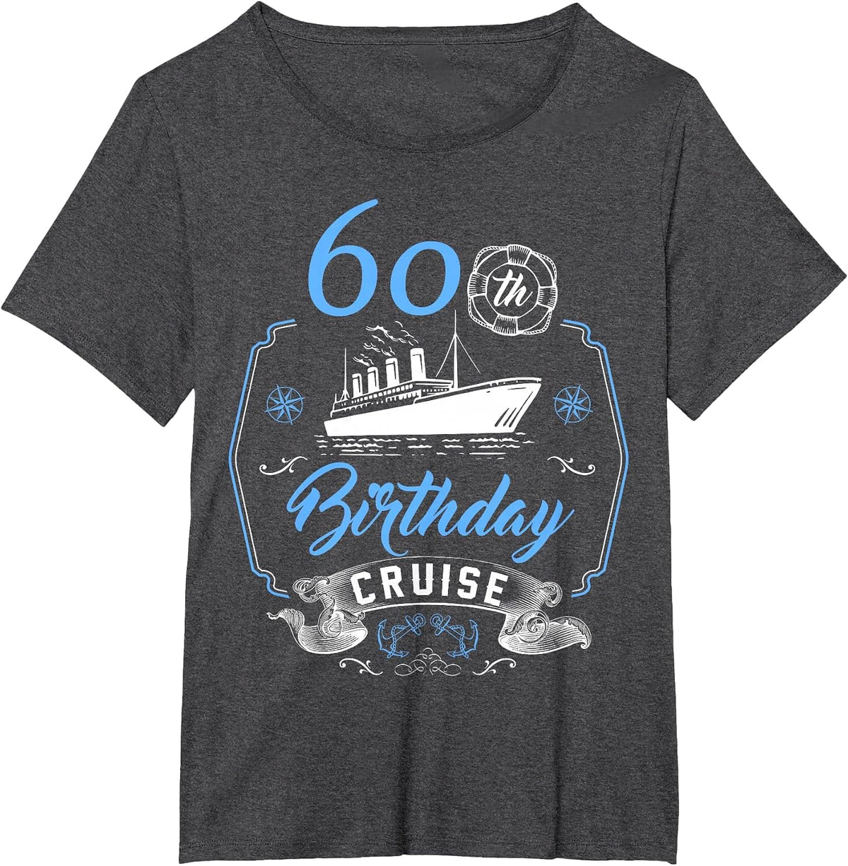 60 Year Old B-Day Funny 60th Birthday Cruise Group Friends T-Shirt - Dark Heather Grey