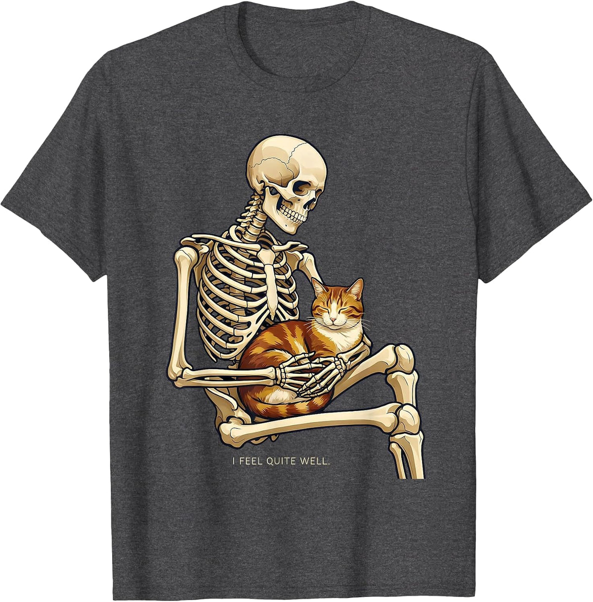 Men's I Feel Quite Well Funny Skeleton Hugging Cat Halloween Cat T-Shirt - Dark Heather Grey