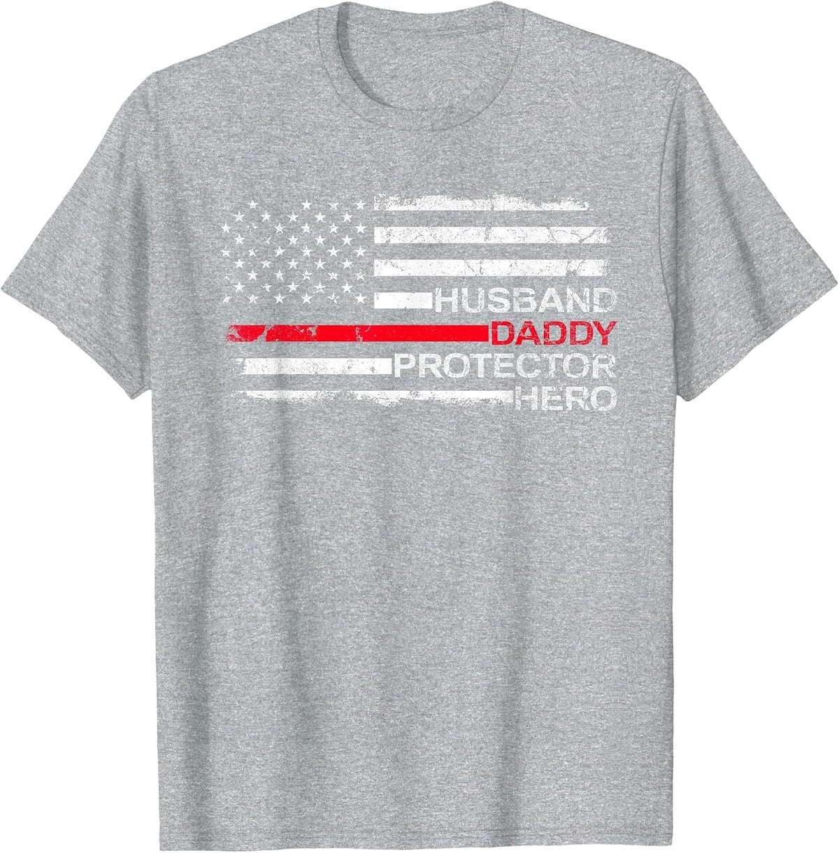 Husband Daddy Protector Hero Father Dad Firefighter Fireman T-Shirt - Heather Grey