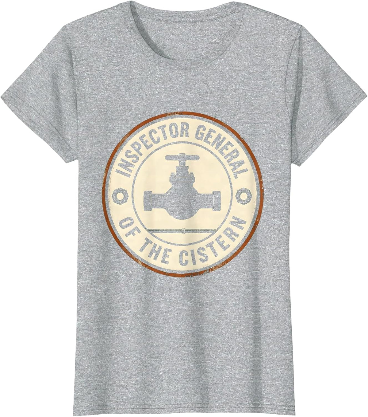 Inspector General Of The Cistern Funny Plumber Pipefitter T-Shirt - Heather Grey