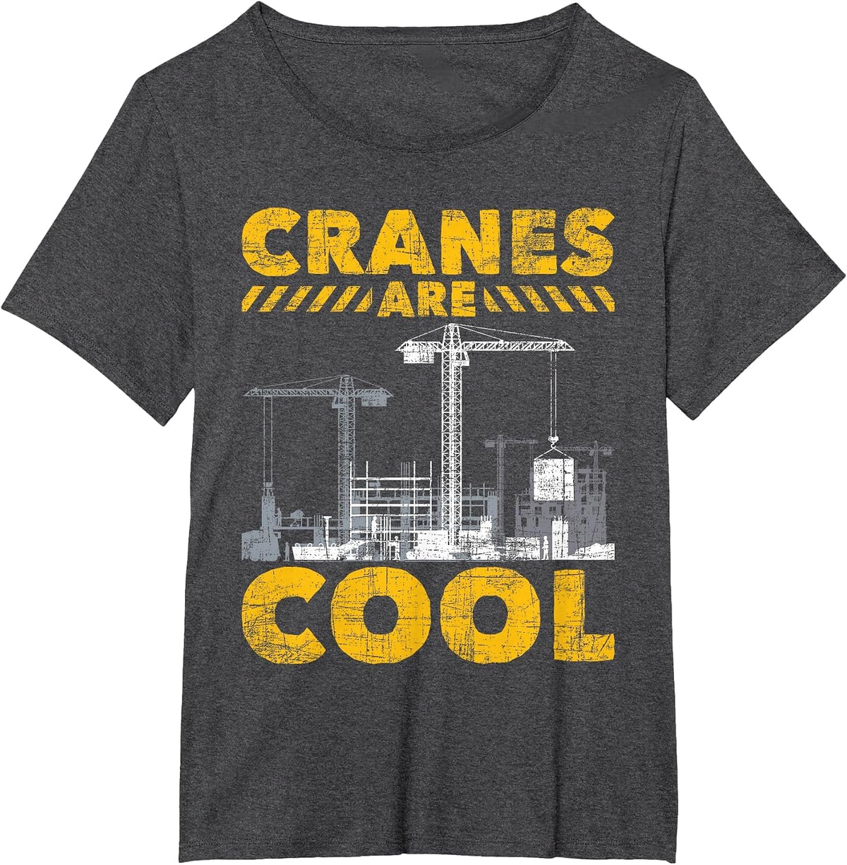 Cranes are Cool - Crane Operator Construction Equipment T-Shirt - Dark Heather Grey