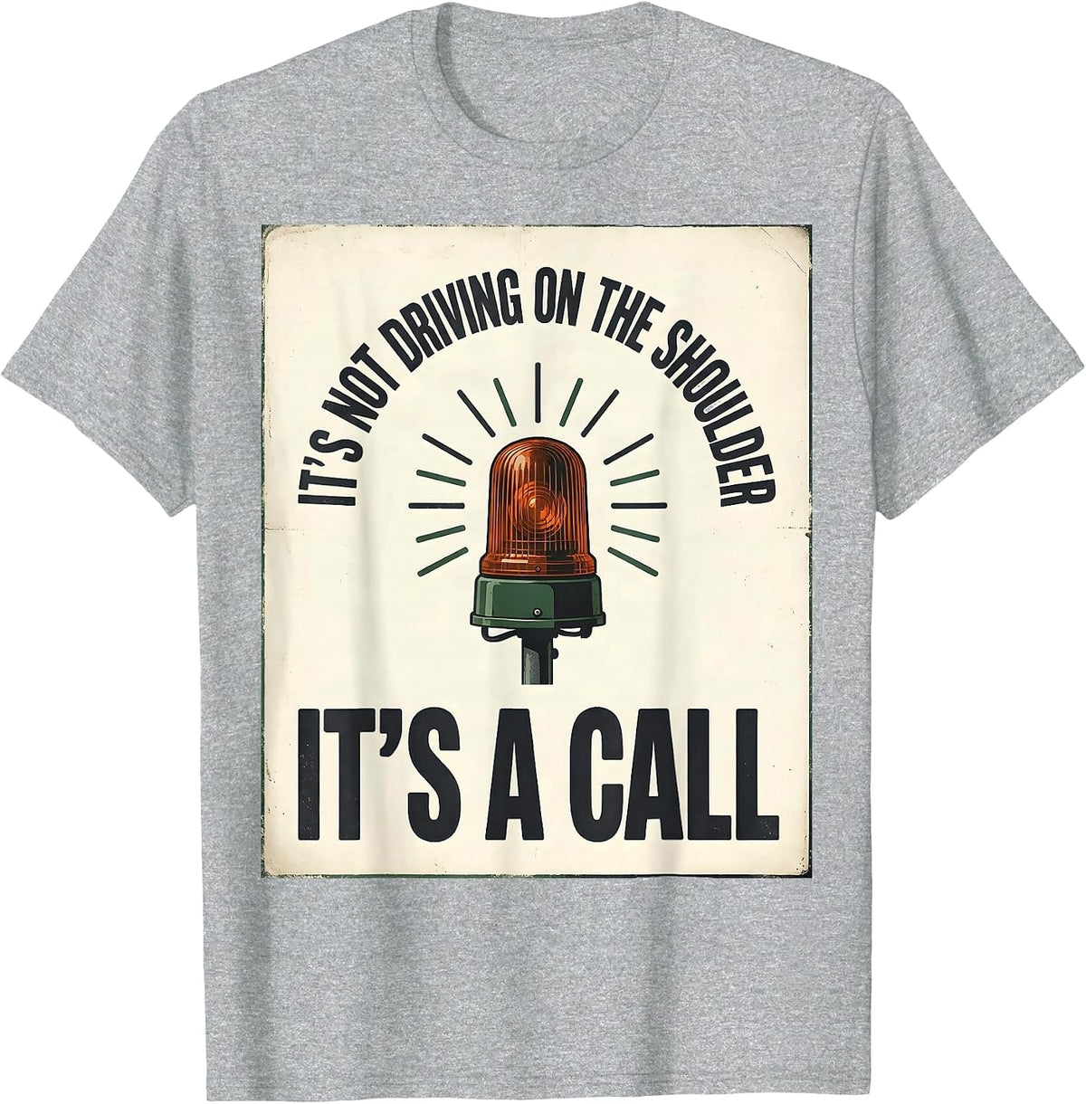 Men's It's Not Driving On The Shoulder, It's A Call Funny EMT T-Shirt - Heather Grey