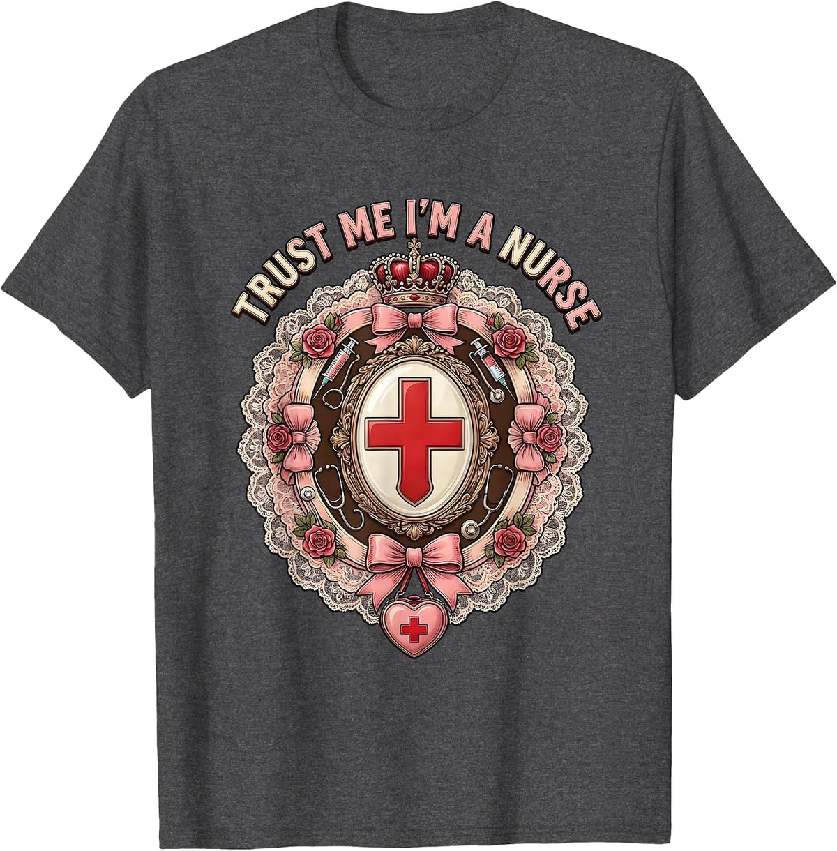 Trust Me I'm a Nurse Bold Graphic Design T-Shirt - Dark Heather Grey