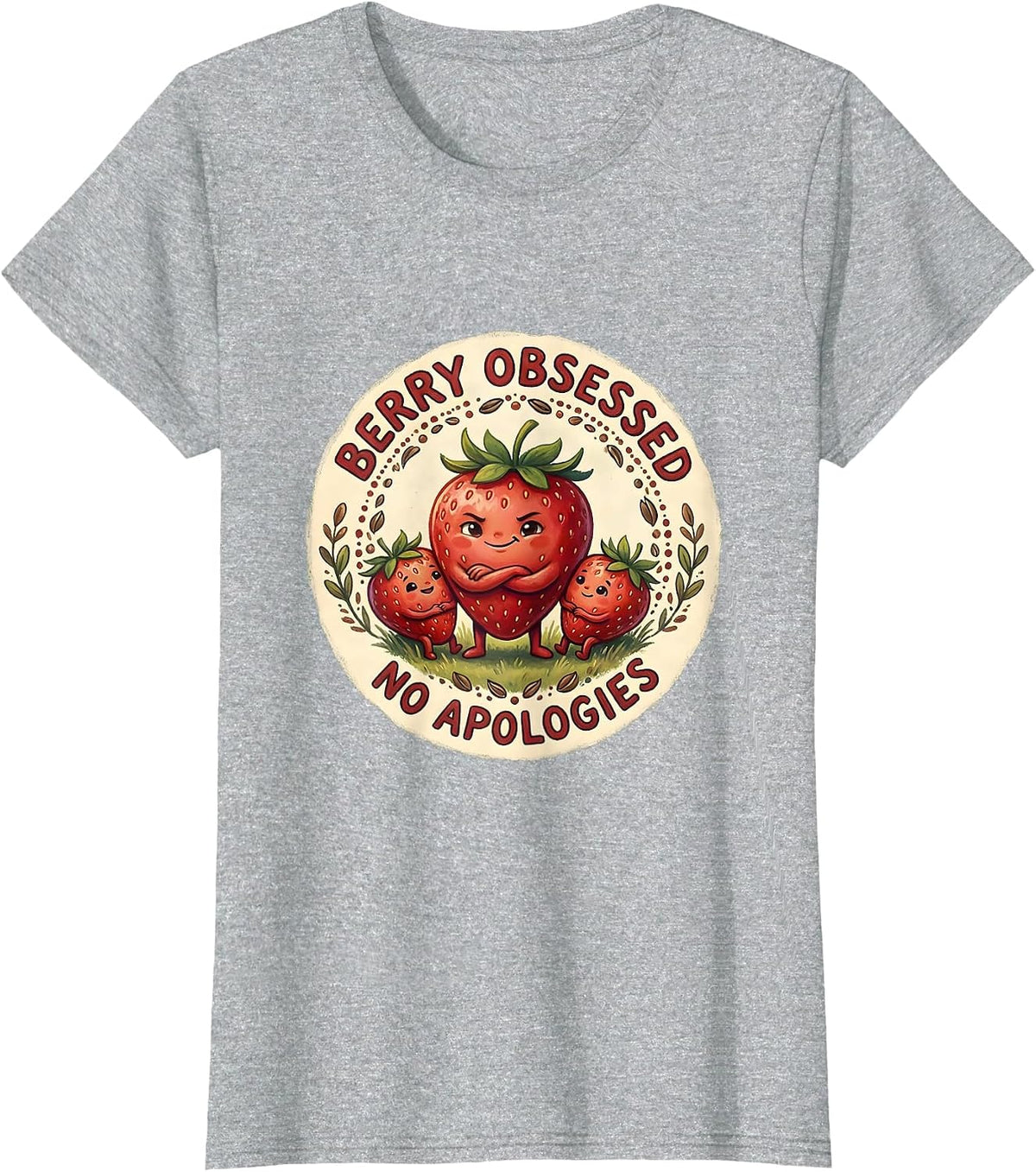 Berry Obsessed No Apologies Strawberry Design T-Shirt - Heather Grey