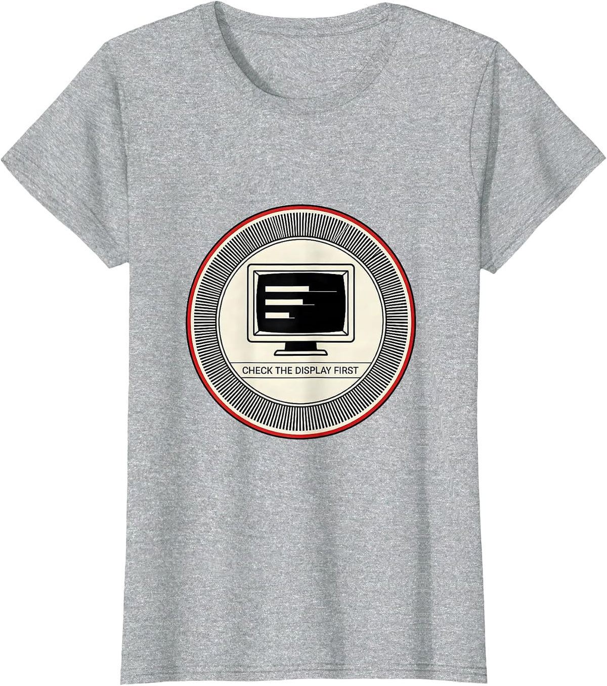 Check The Display First Funny IT Support Programmer Tech T-Shirt - Heather Grey
