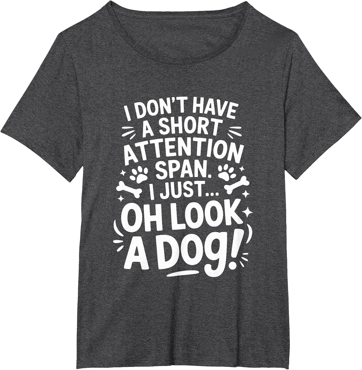 I Don’t Have A Short Attention Span, Dog Lover ADHD T-Shirt - Dark Heather Grey