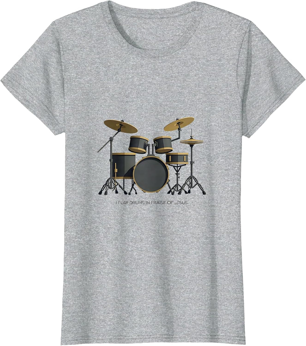 Women's I Play Drums In Praise Of Jesus Minimalist Christian Drummer T-Shirt - Heather Grey