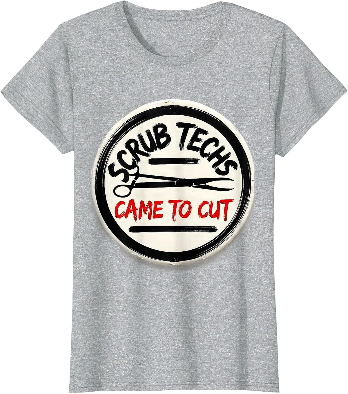Scrub Techs Came To Cut Funny Surgical Tech Occupational T-Shirt - Heather Grey