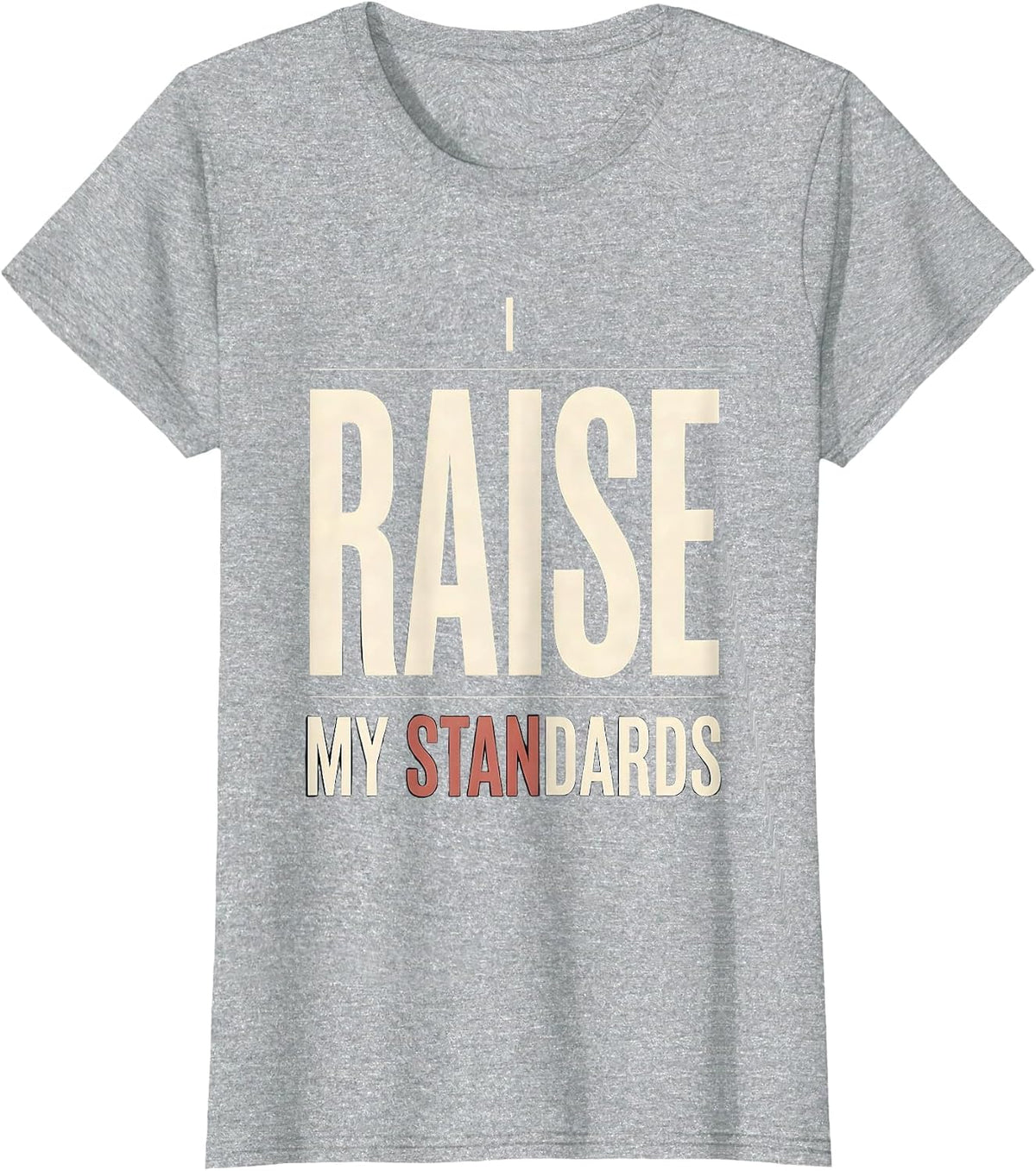I Raise My Standards Funny Gambling Poker Casino Humor T-Shirt - Heather Grey