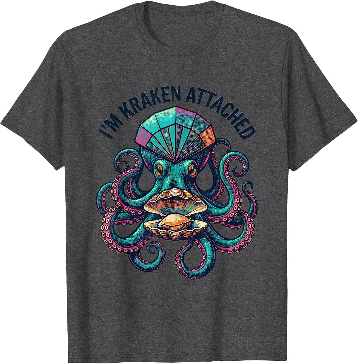 I'm Kraken Attached Risograph Octopus Kraken Sea Monster T-Shirt - Dark Heather Grey