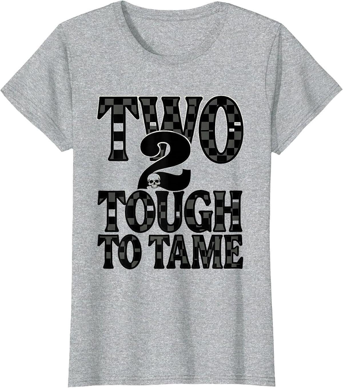 Two Tough To Tame Heavy Metal Typography Design T-Shirt - Heather Grey
