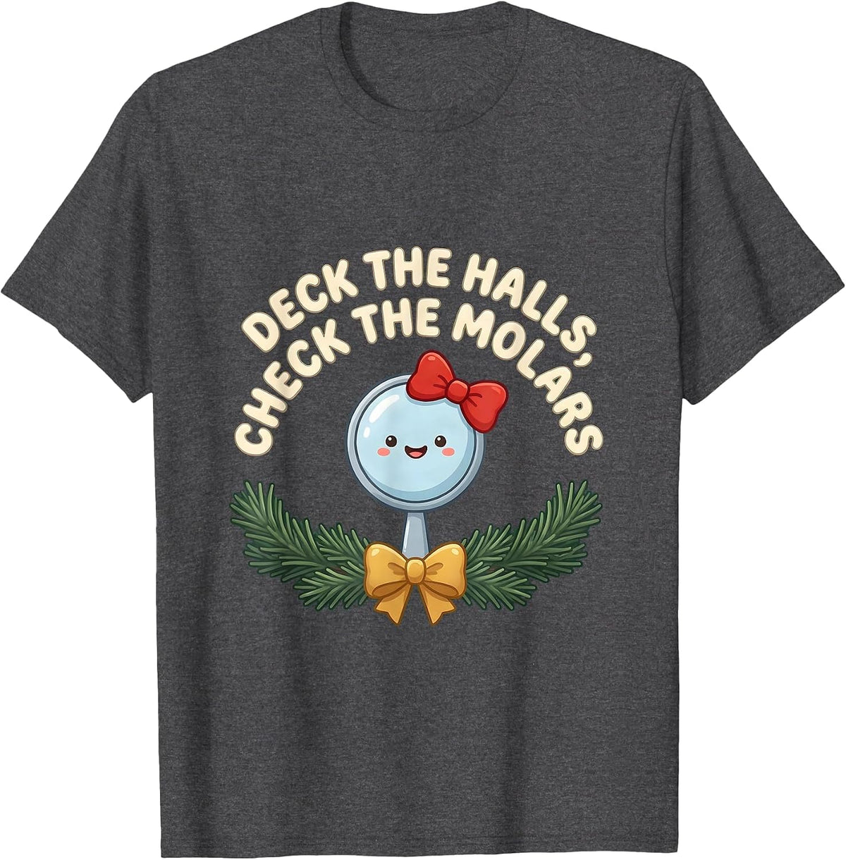 Men's Deck The Halls Check The Molars Cute Kawaii Dentist T-Shirt - Dark Heather Grey