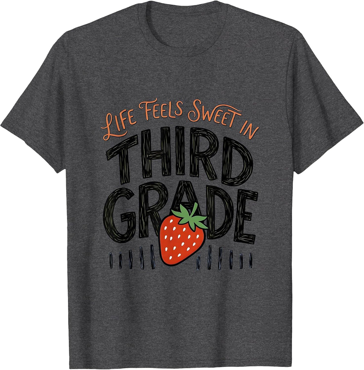Life Feels Sweet In Third Grade Strawberry Teacher Back T-Shirt - Dark Heather Grey