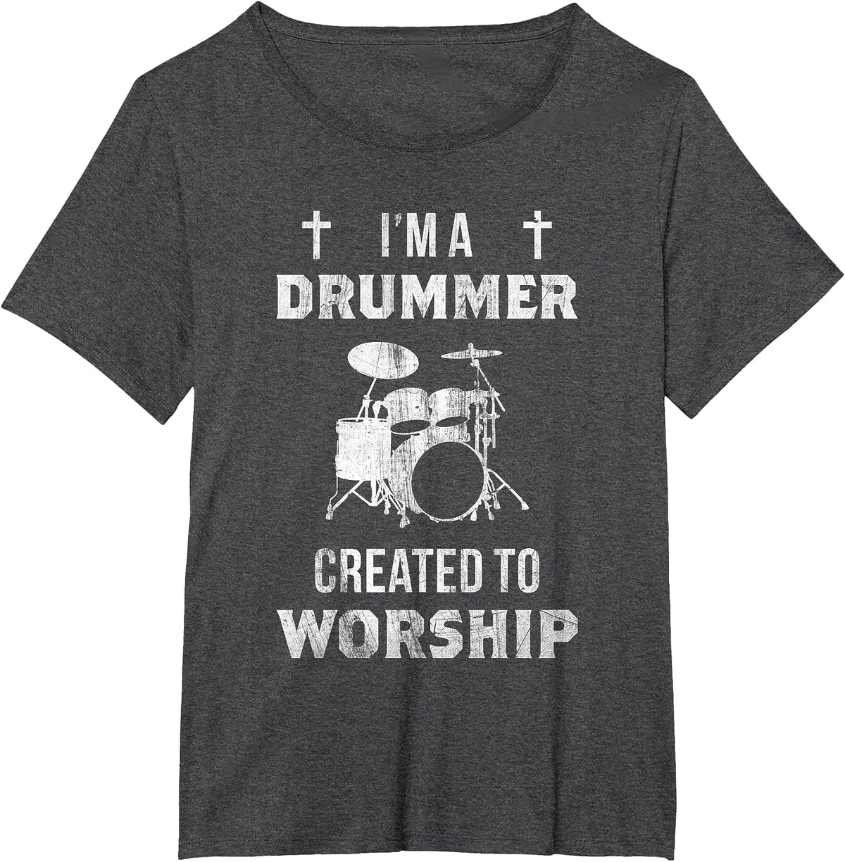 I'm A Drummer Created to Worship Christian Drummer T-Shirt T-Shirt - Dark Heather Grey