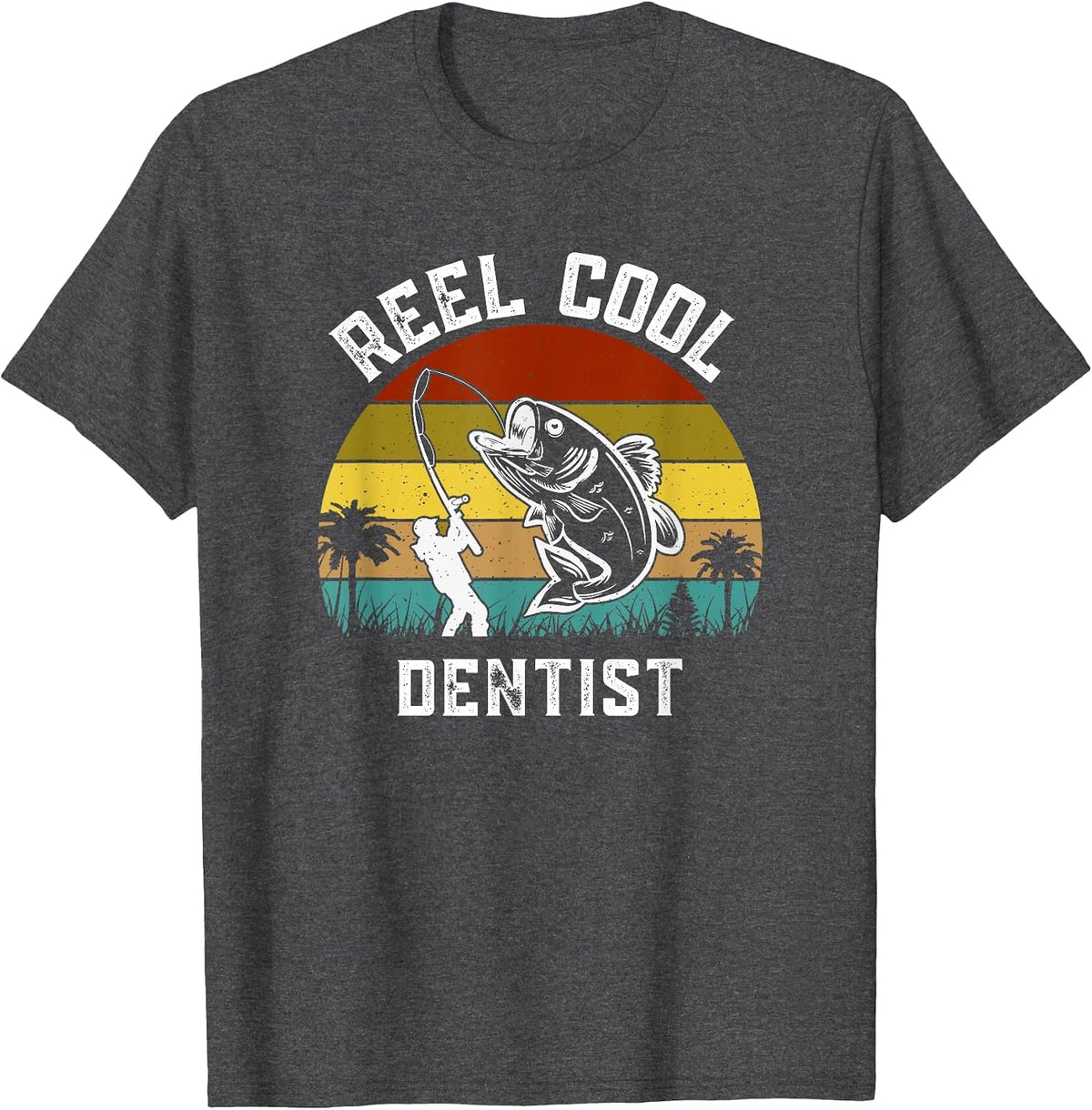 Reel Cool Dentist Fisherman Fishing Vintage Retro T-Shirt - Dark Heather Grey
