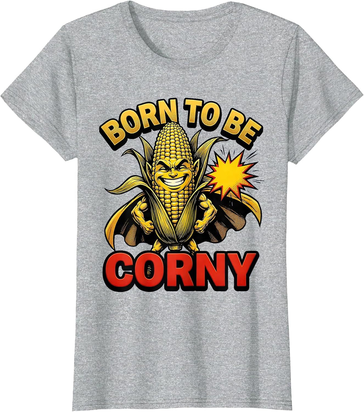 Born to Be Corny Funny Corn Lover Design T-Shirt - Heather Grey