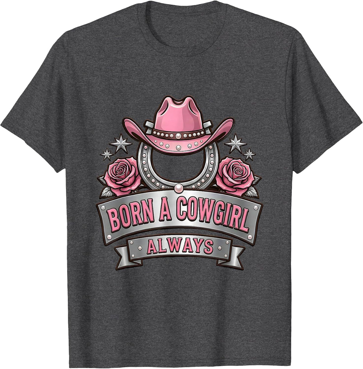 Born A Cowgirl Always Western Spirit Design T-Shirt - Dark Heather Grey