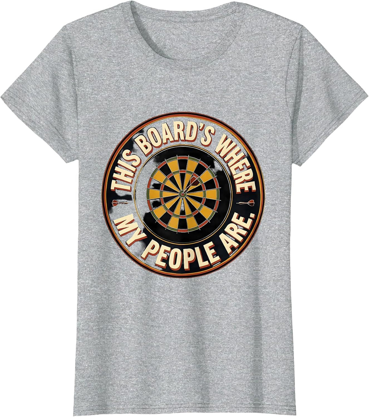 This Board's Where My People Are Funny Dart Player Bar Humor T-Shirt - Heather Grey