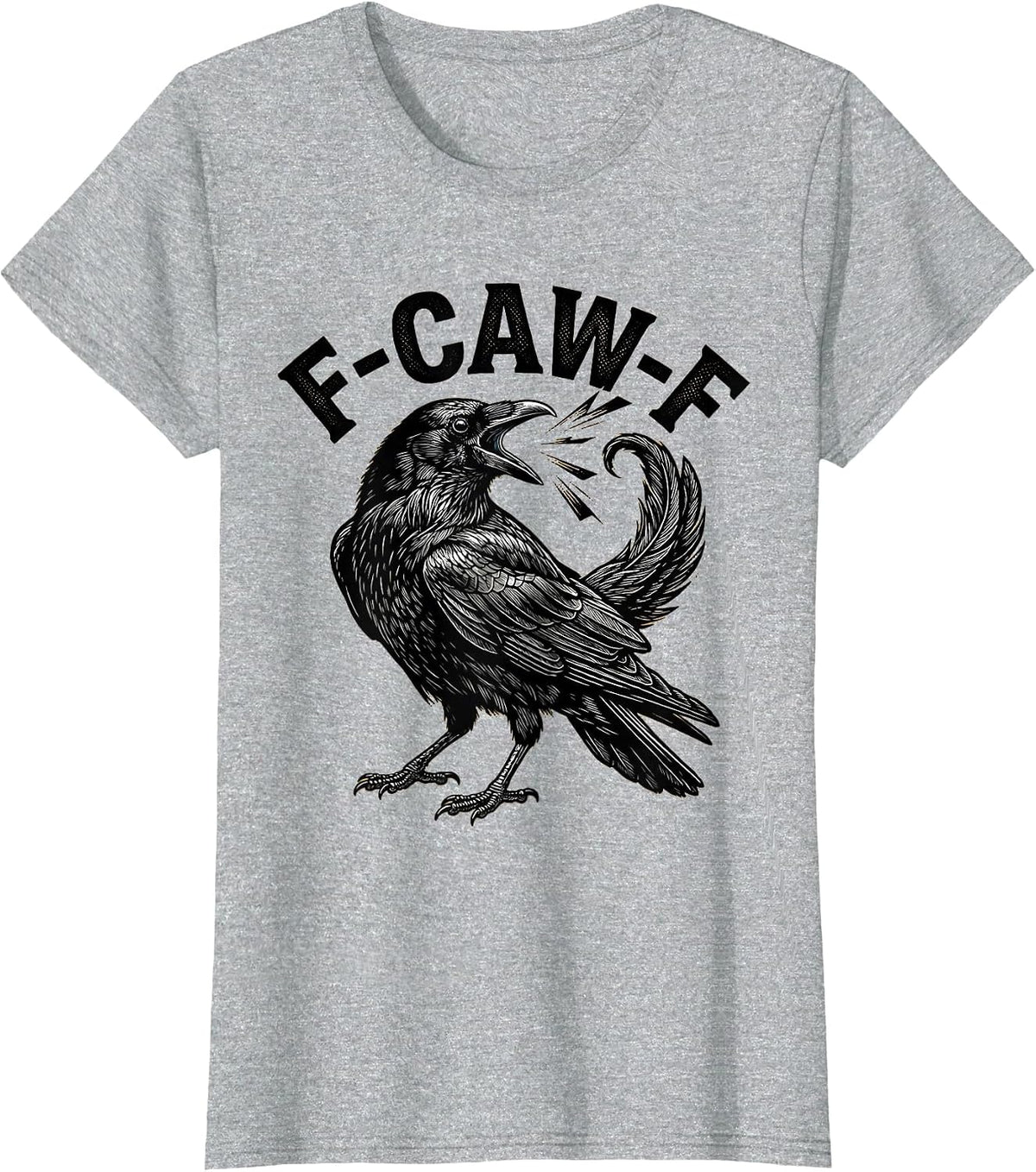 F-CAW-F Funny Crow Gothic Humor Dark Humor T-Shirt - Heather Grey