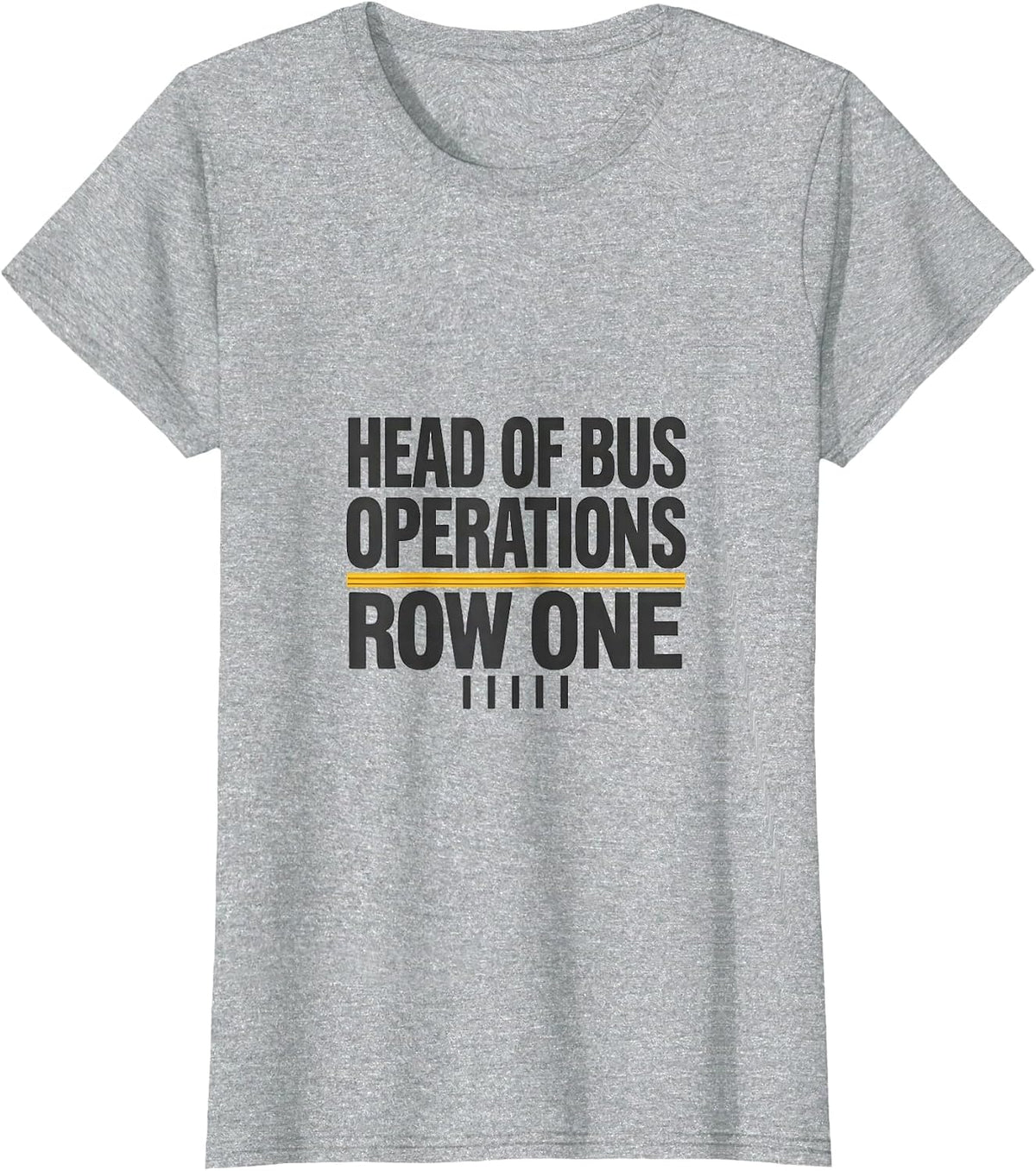 Women's Head Of Bus Operations Row One Funny School Bus Driver T-Shirt - Heather Grey