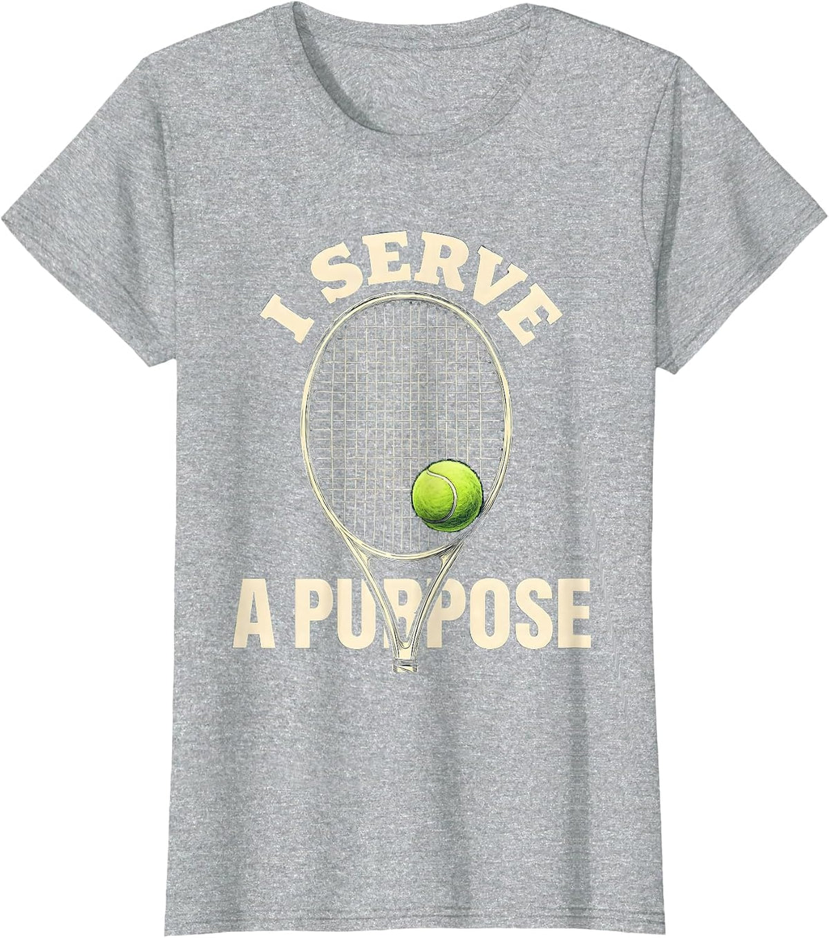 Women's I Serve A Purpose Bold Tennis Player Racket Humor T-Shirt - Heather Grey