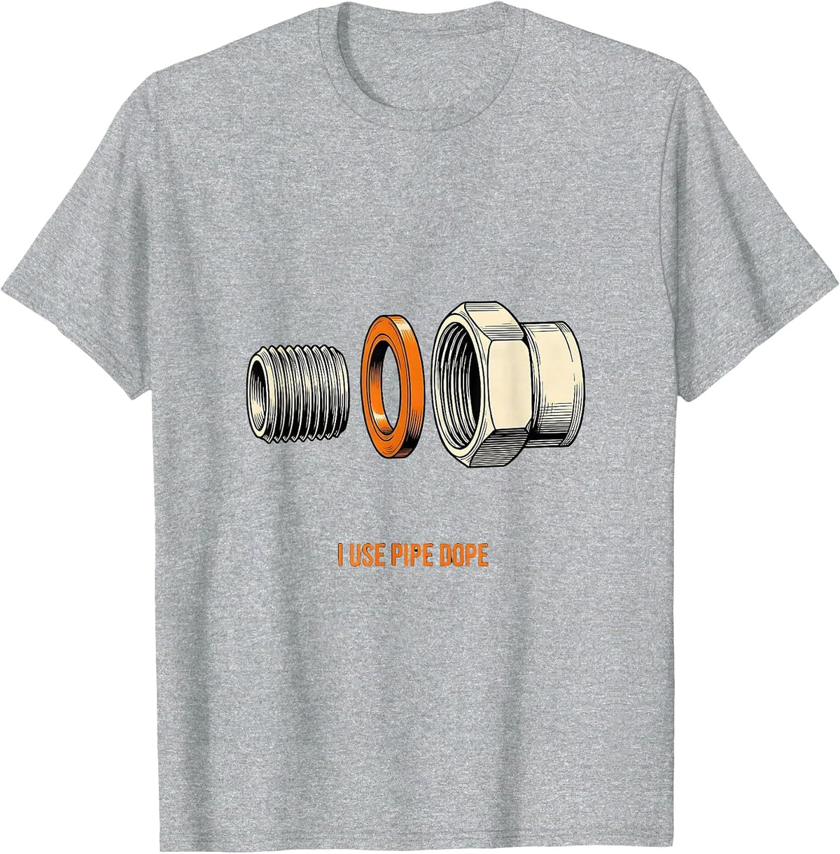 Men's I Use Pipe Dope Funny Plumber Pipefitter Occupational Humor T-Shirt - Heather Grey