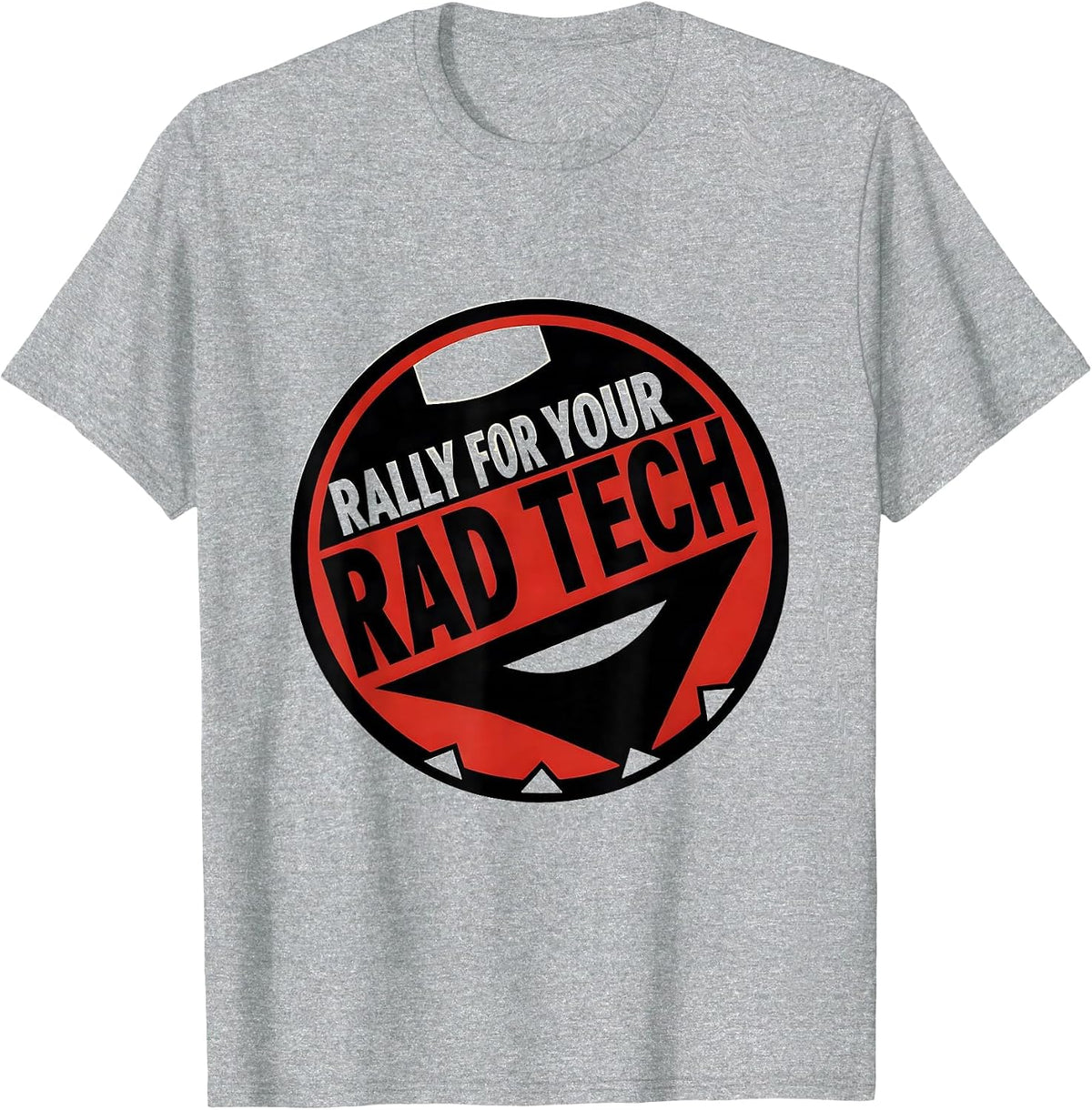 Men's Rally For Your Rad Tech Funny Radiology Tech Humor T-Shirt - Heather Grey