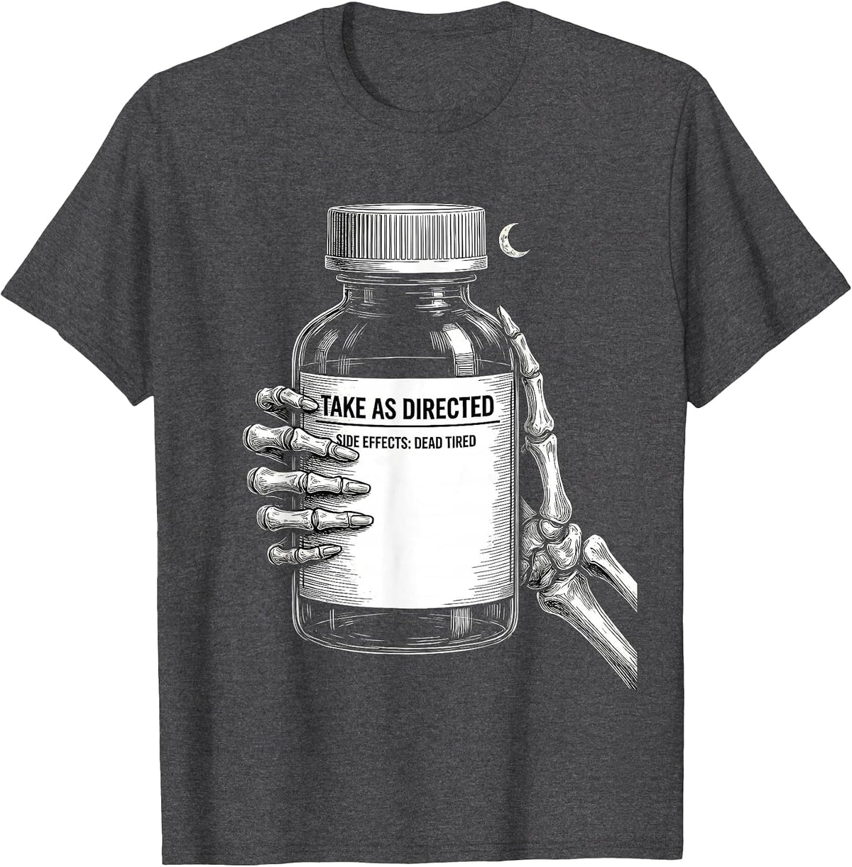 Take As Directed Side Effects Dead Tired Funny Pharmacy Tech T-Shirt - Dark Heather Grey