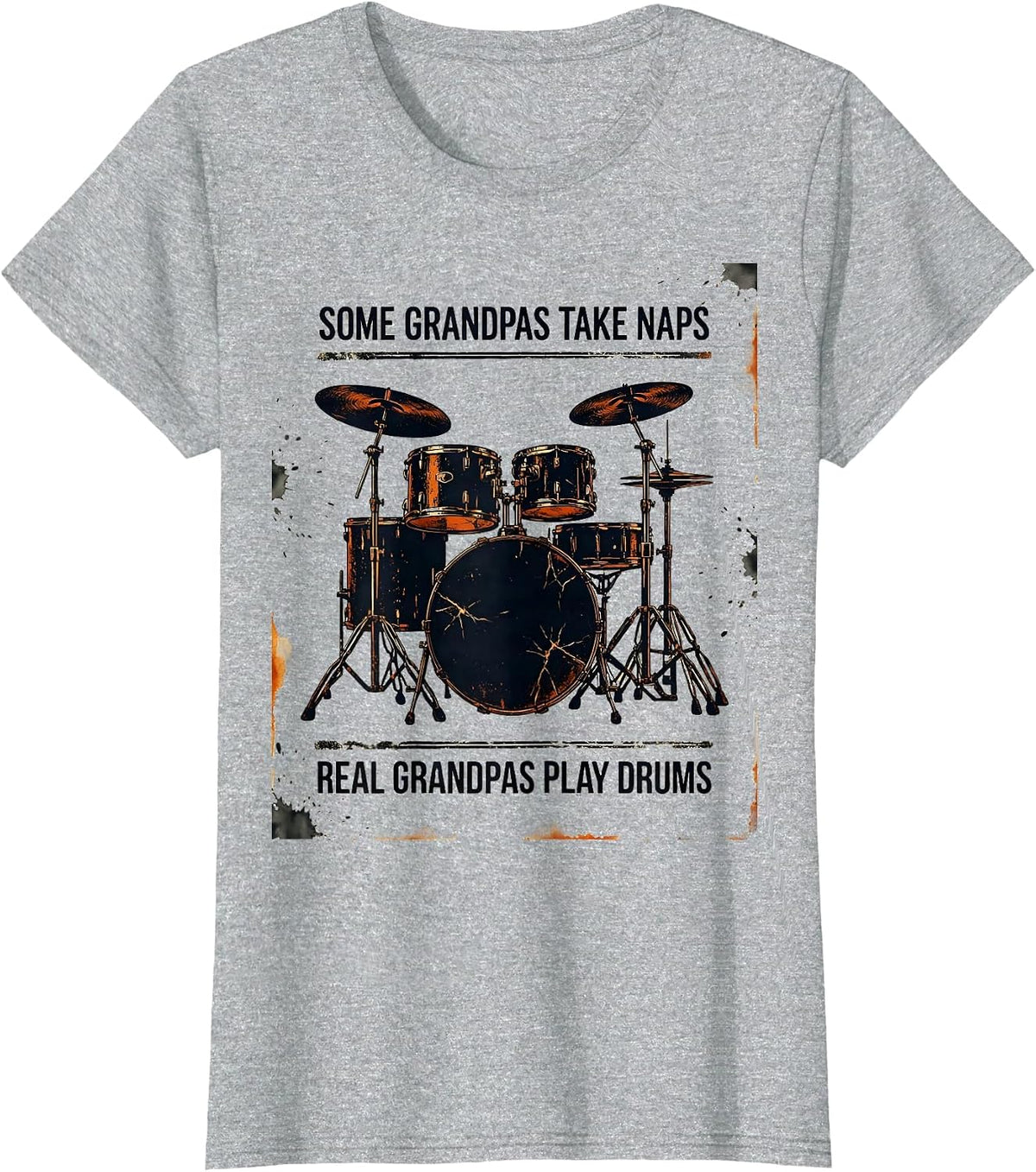 Some Grandpas Take Naps Real Grandpas Play Drums Funny T-Shirt - Heather Grey