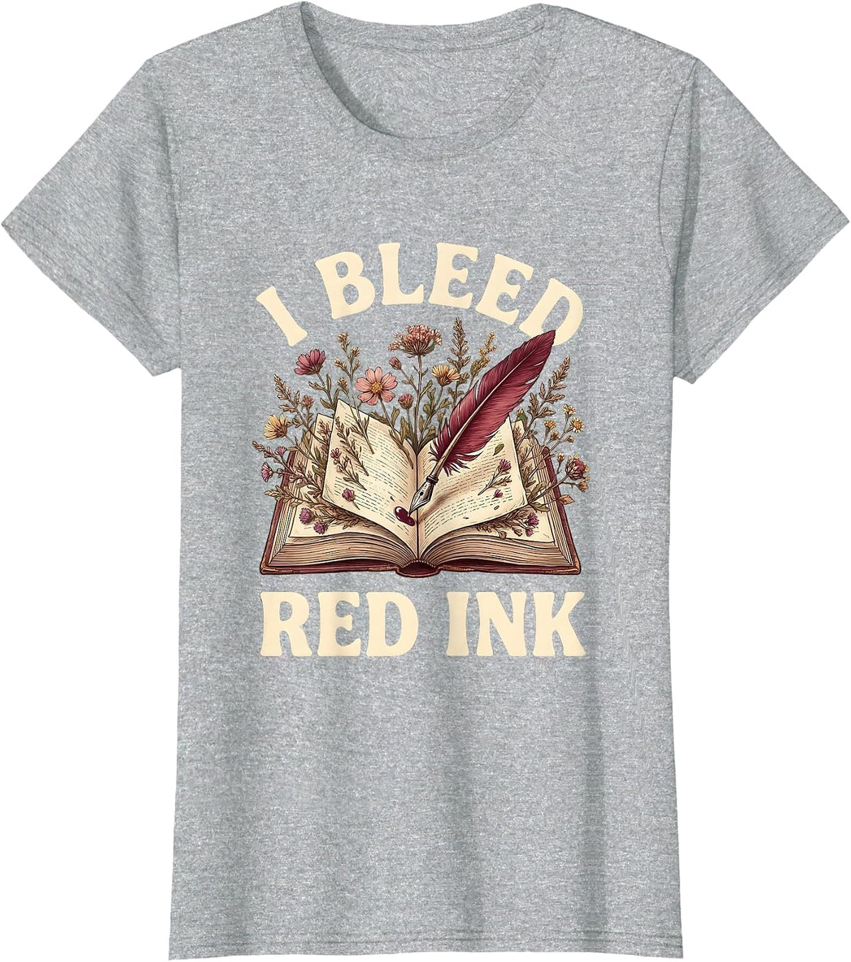 I Bleed Red Ink English Teacher Design T-Shirt - Heather Grey