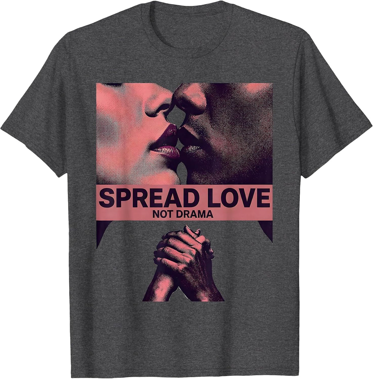 Spread Love Not Drama Positive Vibes Design T-Shirt - Dark Heather Grey