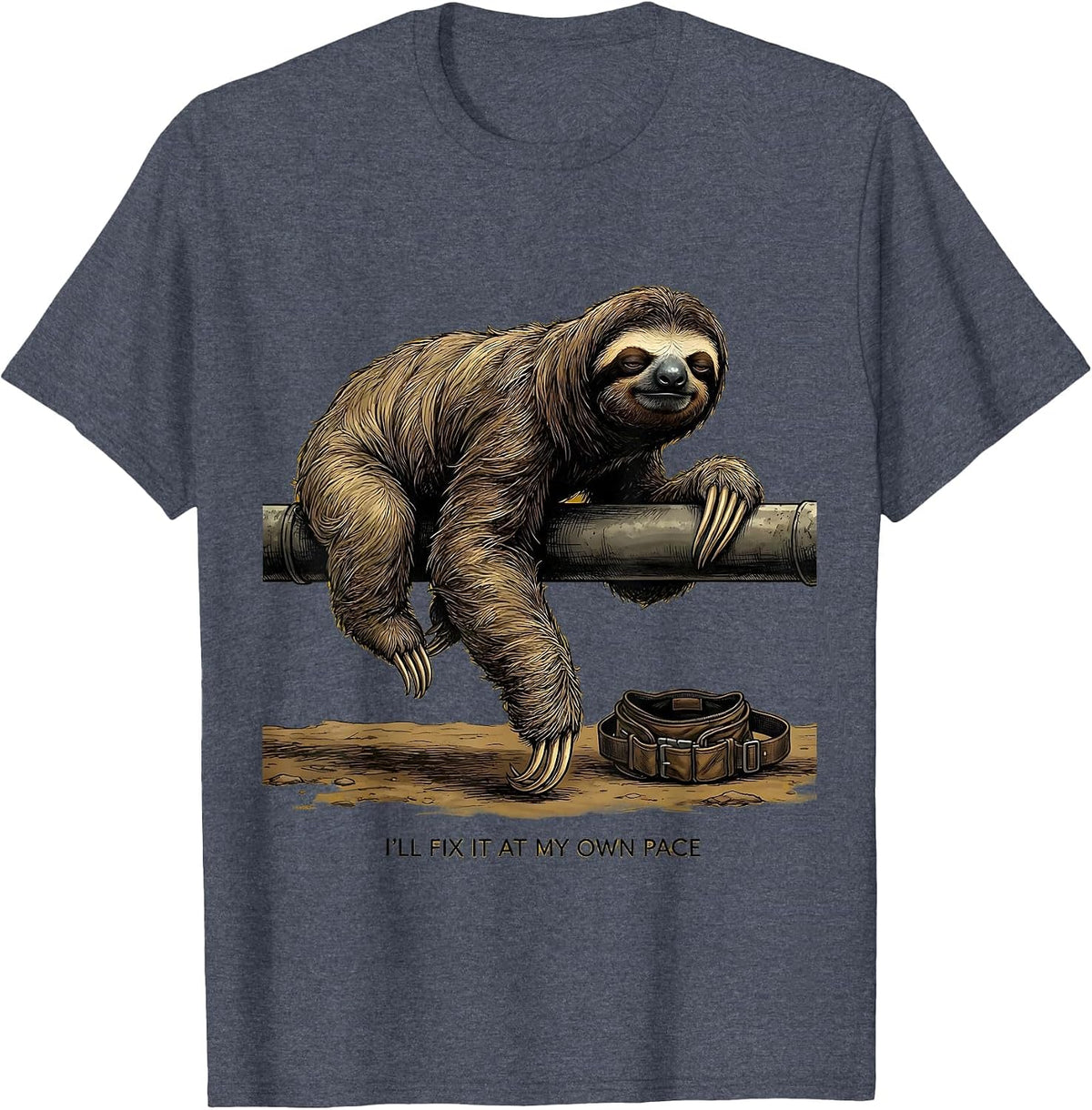 I'll Fix It At My Own Pace Funny Sloth Lover Animal Humor T-Shirt - Heather Blue