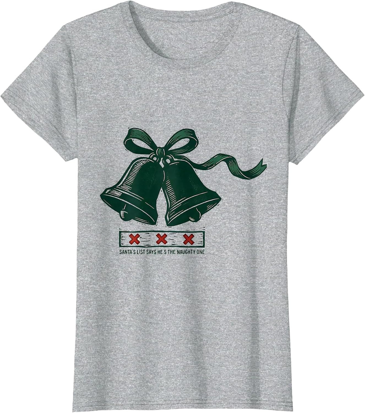 Women's Santa's List Says He's The Naughty One Funny Matching T-Shirt - Heather Grey