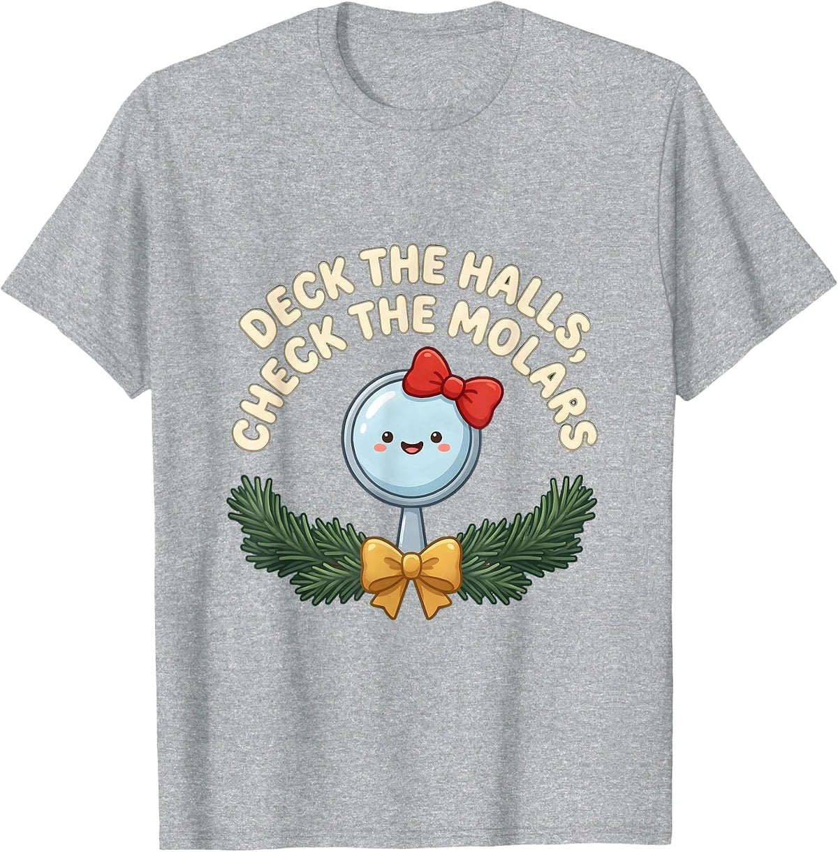 Men's Deck The Halls Check The Molars Cute Kawaii Dentist T-Shirt - Heather Grey