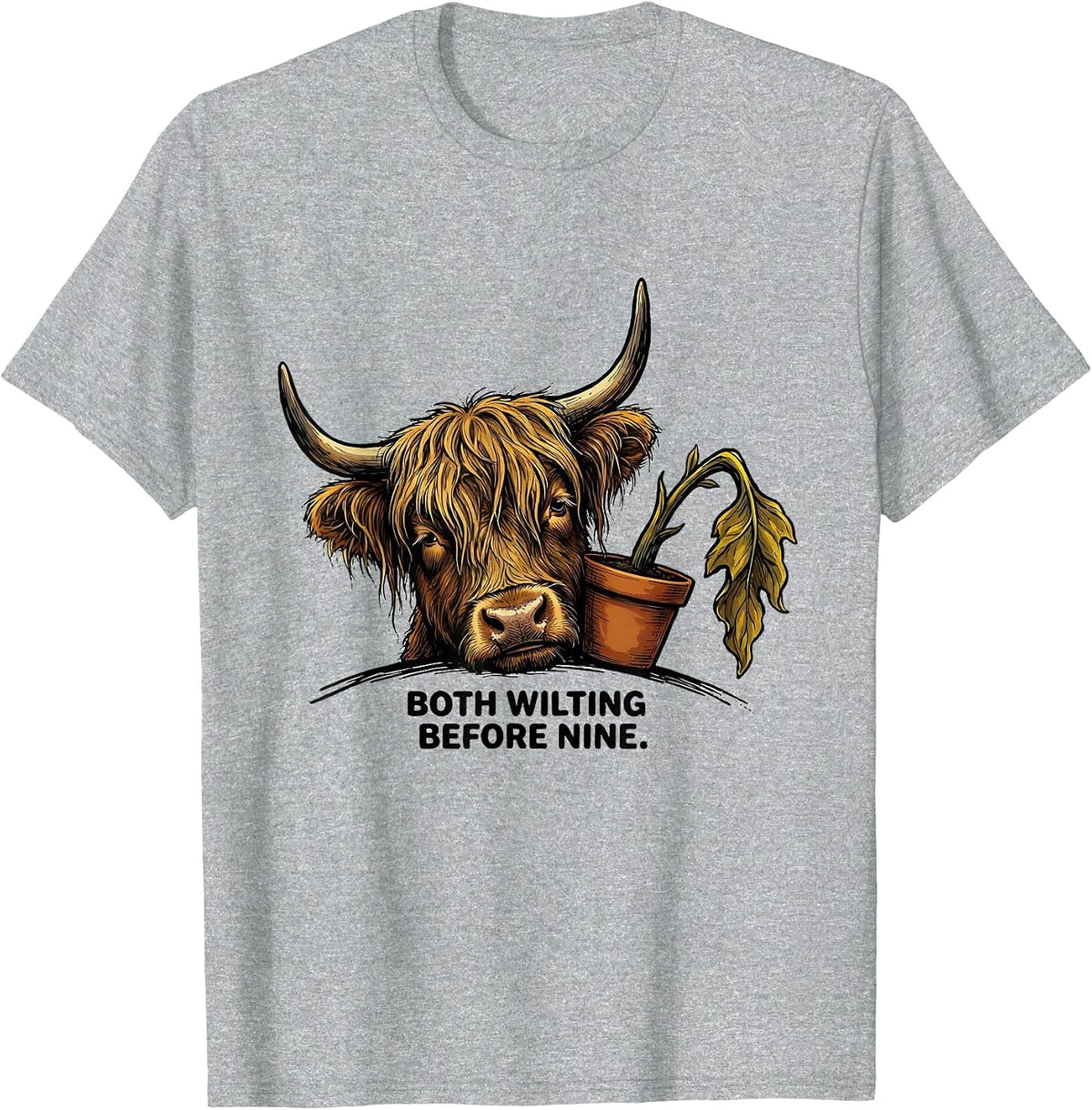 Men's Both Wilting Before Nine Funny Highland Cow Farm Animal T-Shirt - Heather Grey