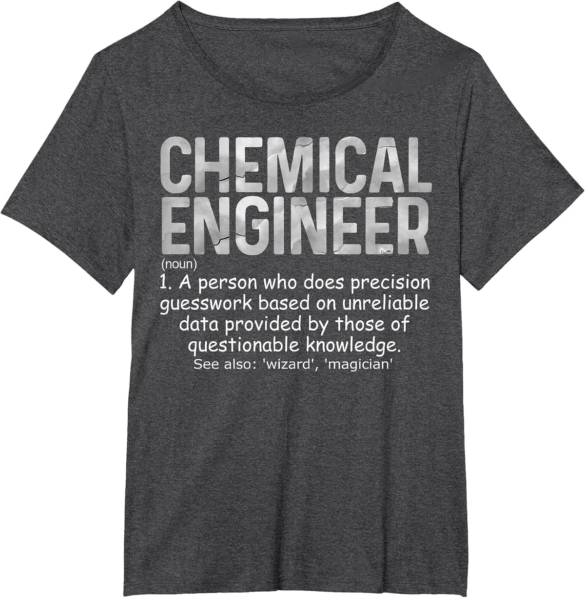 Chemical Engineer Like A Normal Engineer Only Cooler T-Shirt - Dark Heather Grey
