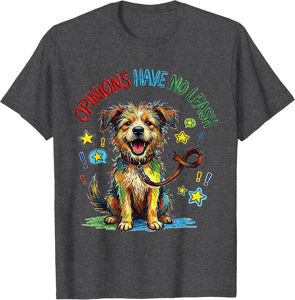 Opinions Have No Leash Free Speech Design T-Shirt - Dark Heather Grey