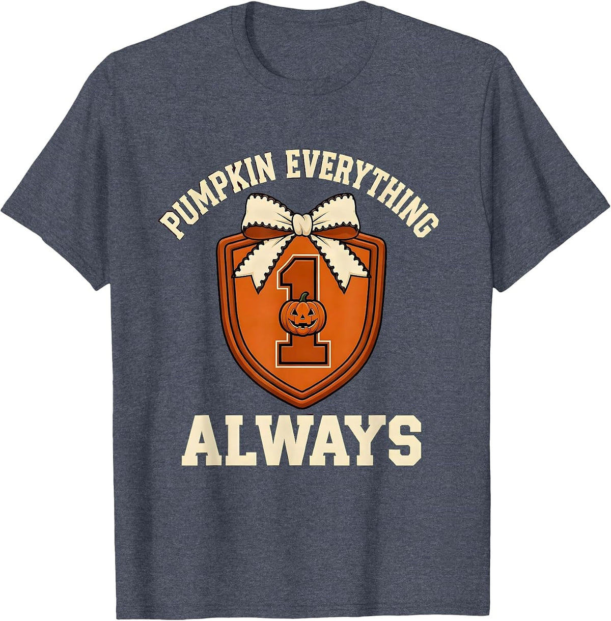 Pumpkin Everything Always Fall Season Design T-Shirt - Heather Blue