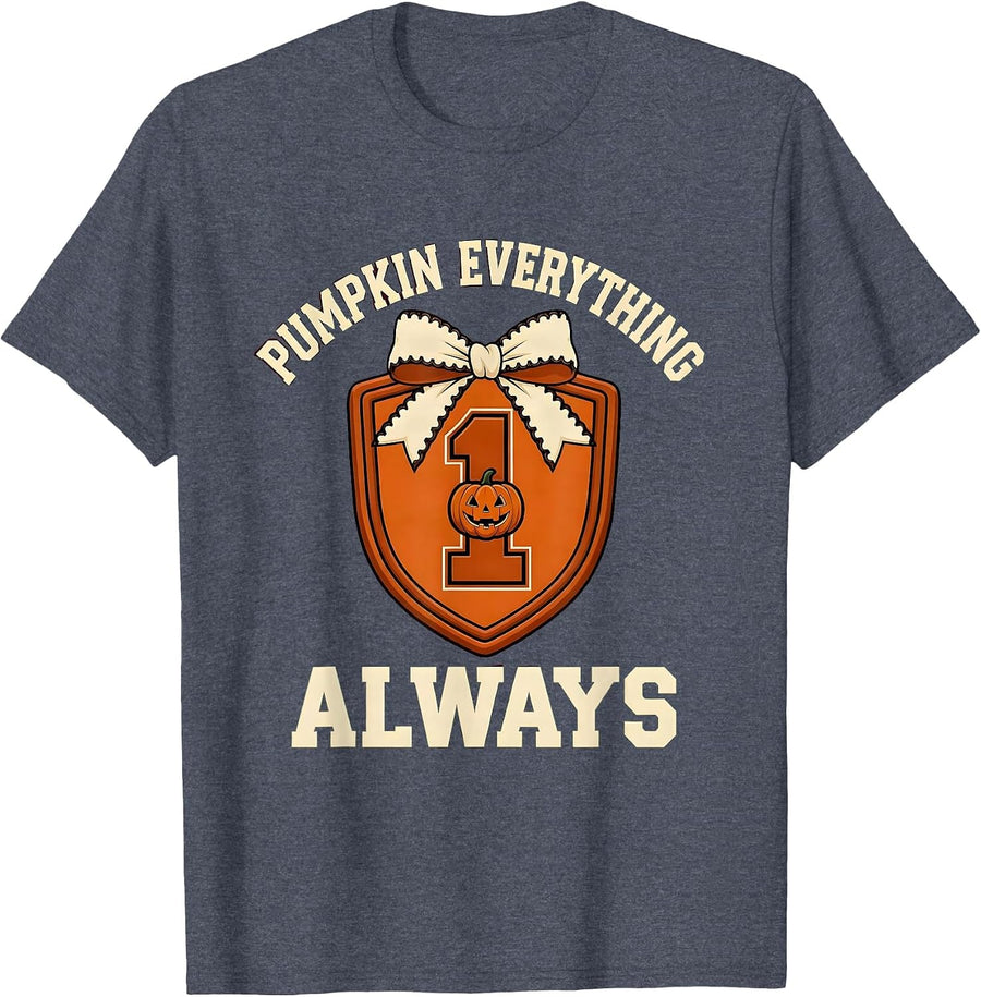 Pumpkin Everything Always Fall Season Design T-Shirt - Heather Blue