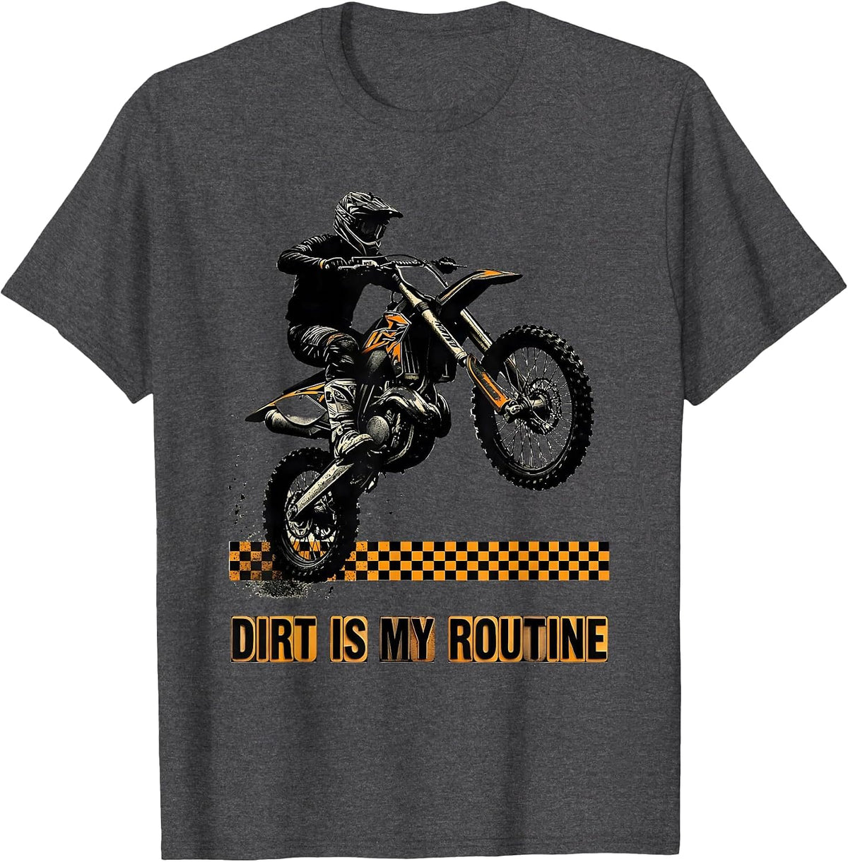 Dirt Is My Routine Wood Type Letterpress Motocross Rider T-Shirt - Dark Heather Grey