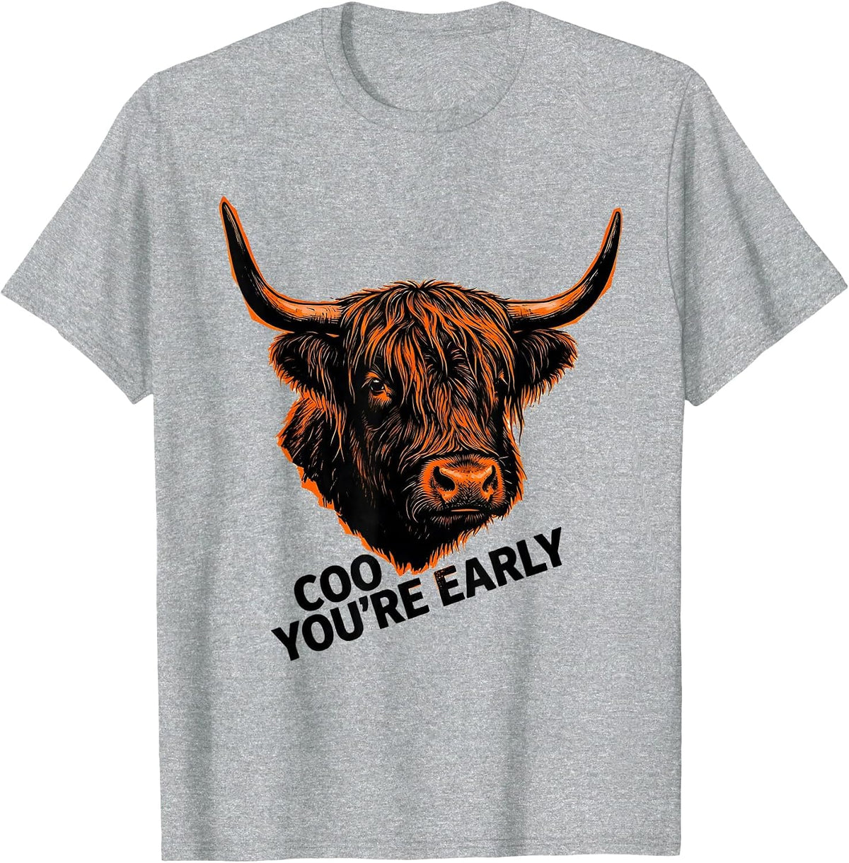 Men's Coo You're Early Funny Highland Cow Character Whimsical T-Shirt - Heather Grey
