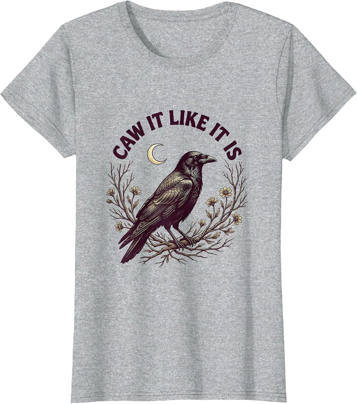 Caw It Like It Is Funny Crow Design T-Shirt - Heather Grey