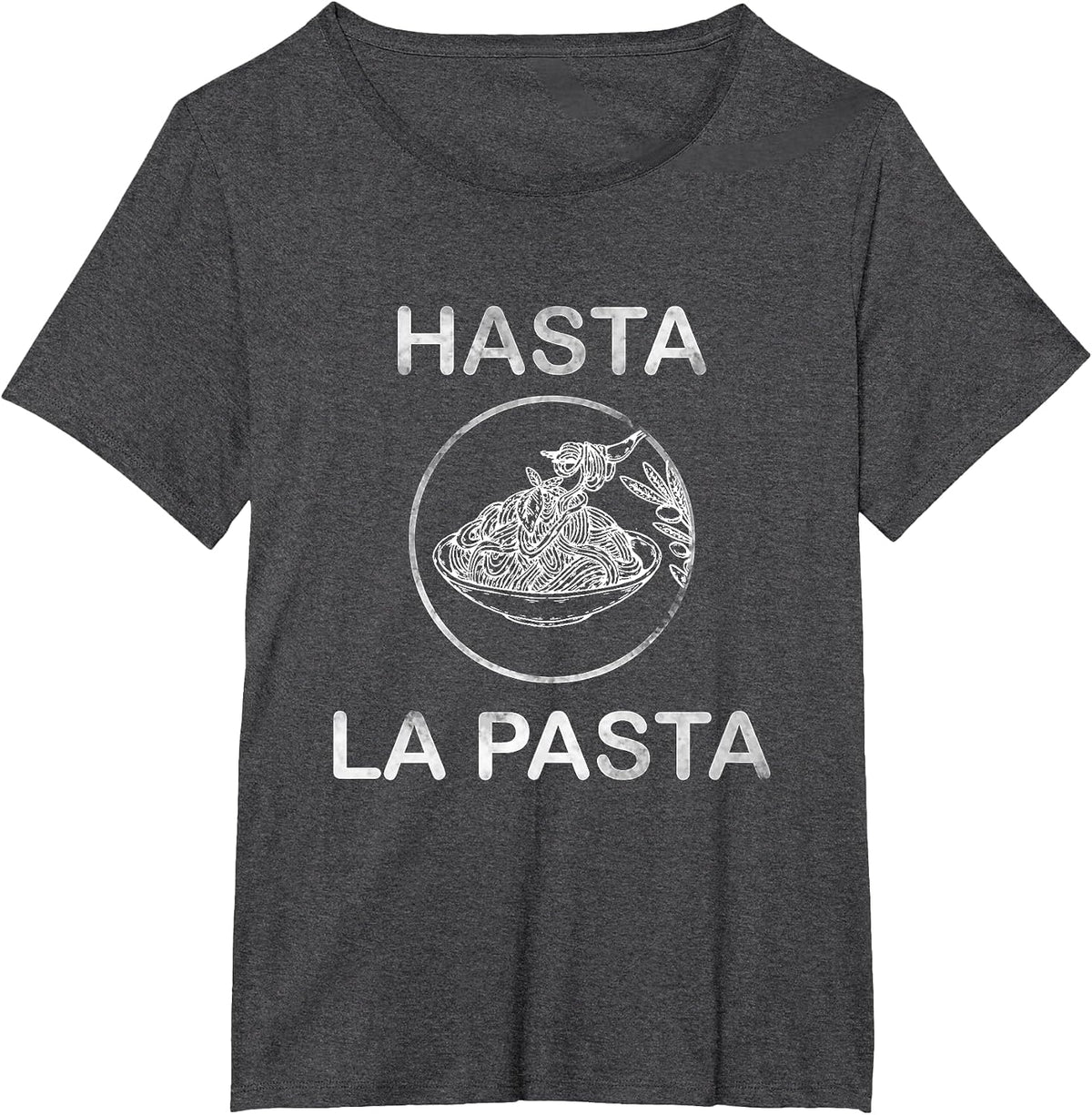 for Pasta Lovers | Hasta LA Pasta T-Shirt - Dark Heather Grey