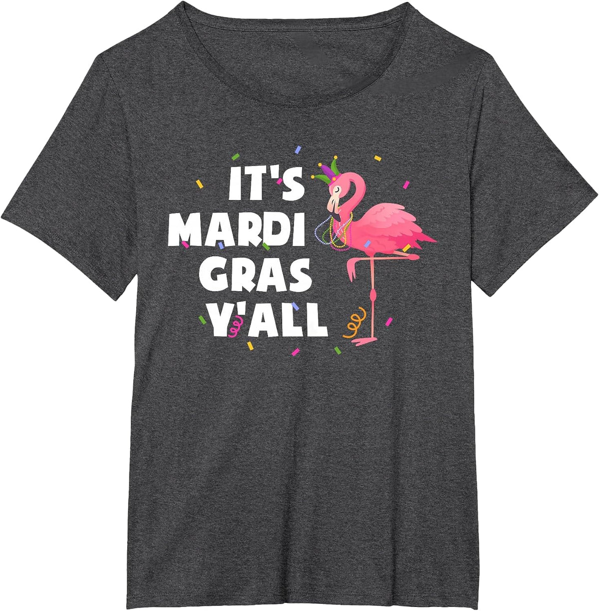 It's Mardi Gras Y'all Flamingo Funny Mardi Gras Carnival T-Shirt - Dark Heather Grey