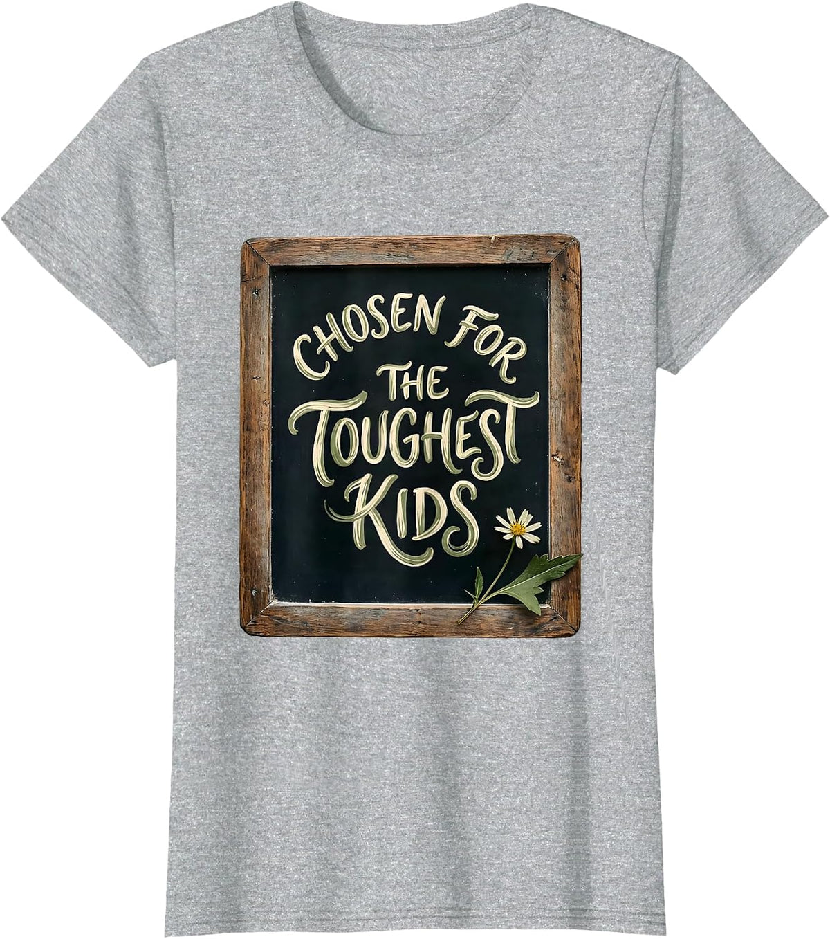 Chosen for the Toughest Kids Special Ed Teacher T-Shirt - Heather Grey