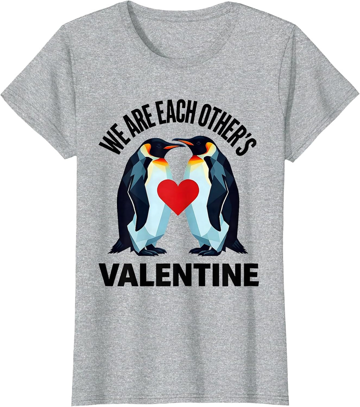 We Are Each Other's Valentine Geometric Penguin Heart Cute T-Shirt - Heather Grey