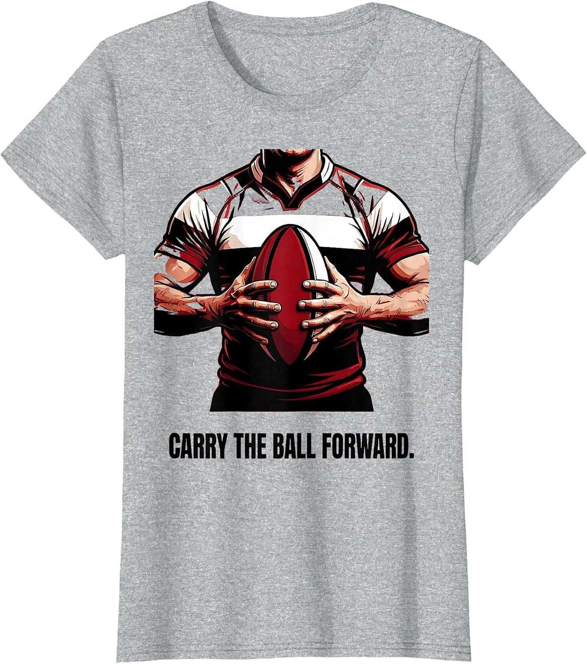 Carry the Ball Forward Rugby Graphic Design T-Shirt - Heather Grey