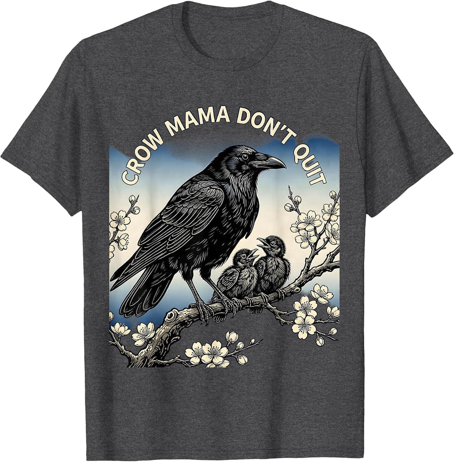 Men's Crow Mama Don't Quit Bold Wildlife Design T-Shirt - Dark Heather Grey
